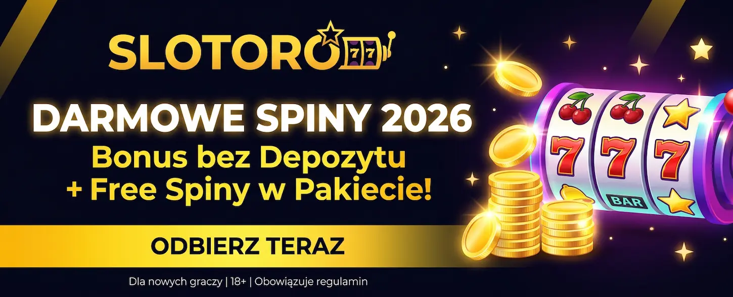 Slotoro Casino darmowe spiny 2026 – bonus bez depozytu i free spiny w pakiecie dla graczy z Polski.